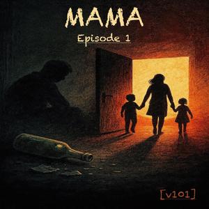 MAMA Episode 1