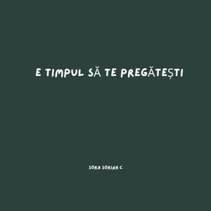 E Timpul Să Te Pregătești