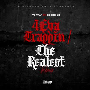 4Eva Trappin / The Realest (feat. Doodie Lo) (Remix)