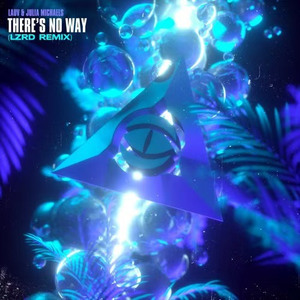 There's No Way (LZRD Remix)