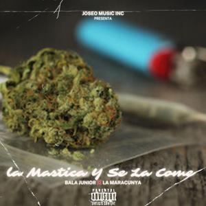 La Mastica Y Se La Come (feat. Bala Junior & La Maracunya)