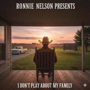 I don't play about my family