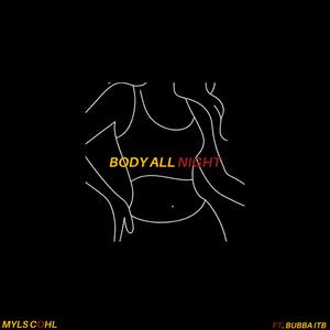 Body All Night (feat. Bubba itb)