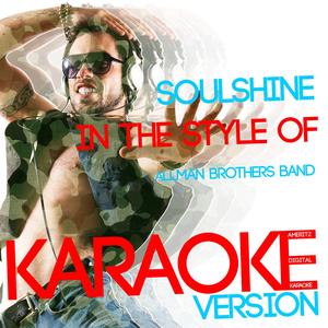 Soulshine (In the Style of Allman Brothers Band) [Karaoke Version]