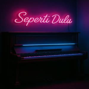 Seperti Dulu