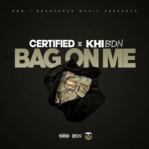 Bag on Me (feat. Certifed)