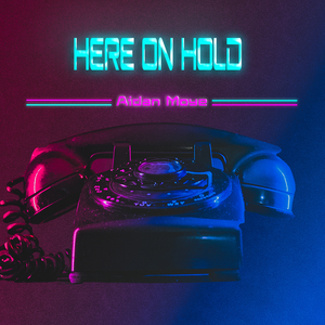 Here on Hold (feat. Olivia Grace Lowe)