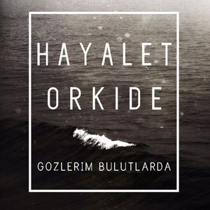 Gözlerim Bulutlarda