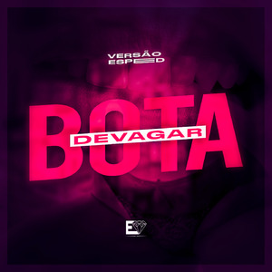 Bota Devagar (Speed)