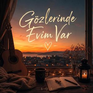 Gözlerinde Evim Var