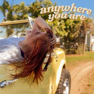 Anywhere You Are
