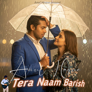 Tera Naam Barish