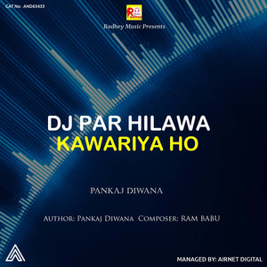 DJ Par Hilawa Kawariya Ho