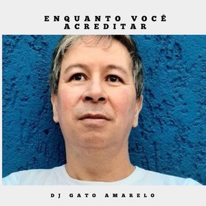 Enquanto Você Acreditar