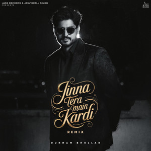 Jinna Tera Main Kardi (Remix)