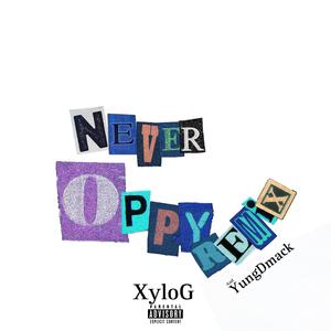 Never Oppy (feat. YungDmack) (Remix)
