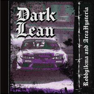 Dark Lean (feat. AreaHysteria)