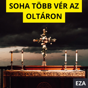 Soha több vér az oltáron