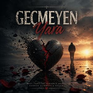 Geçmeyen Yara