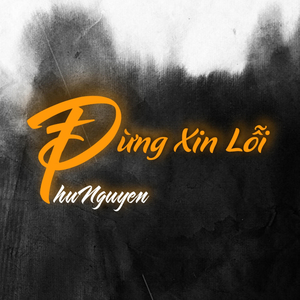 Đừng Xin Lỗi (Instrumental)