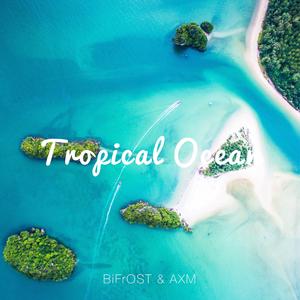 Tropical Ocean
