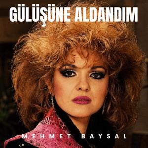 GÜLÜŞÜNE ALDANDIM