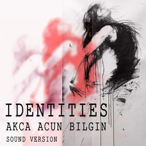 Identities (Sound Version) (Sound Version)