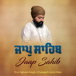 Jaap Sahib Bhai Satnam Singh Ji Fatehgarh Sahib Wale