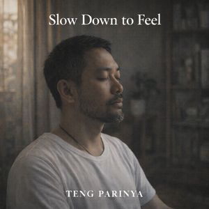 Slow Down to Feel