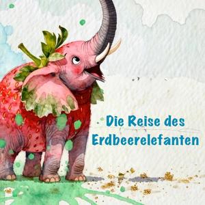 Kinderlied: Die Reise des Erdbeerelefanten