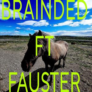 Brainded (feat. Fauster)