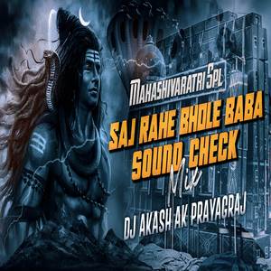 Saj Rahe Bhole Baba (Sound Check)