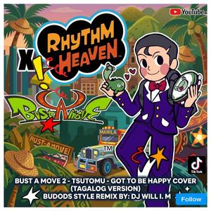 Bust A Move 2 (Got to be happy budods style)