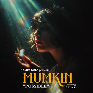 MUMKIN ("Possible") (feat. Aela Z)