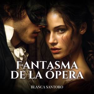 FANTASMA DE LA ÓPERA