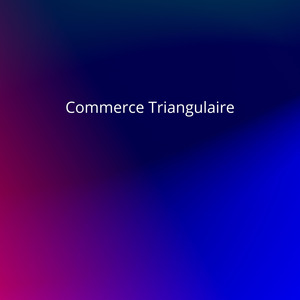 Commerce Triangulaire