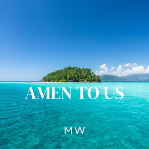 Amen to Us