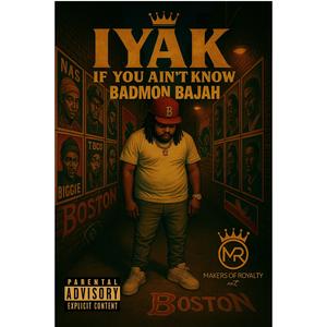 IYAK (If You Ain't Know)
