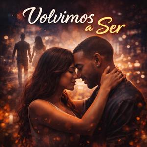 “Volvimos a Ser”