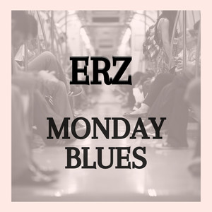 Monday Blues
