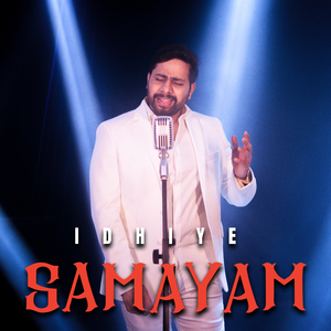 IDHIYE SAMAYAM