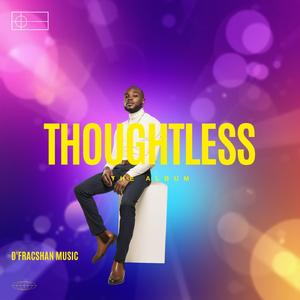 Thoughtless