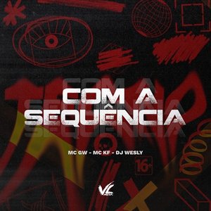 Com a Sequência (feat. Mc KF)