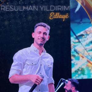 Edlayê (feat. Resulhan Yıldırım)