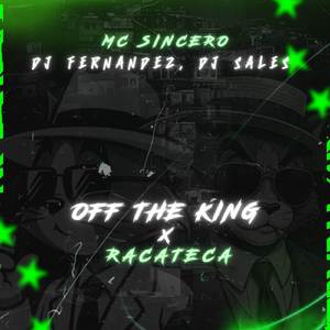 MTG - OFF THE KING X RACATECA