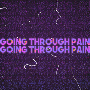 Going Through Pain