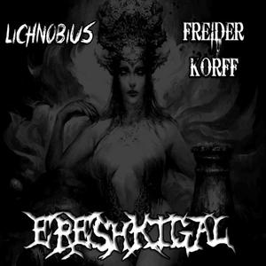 Ereshkigal (feat. Lichnobius)