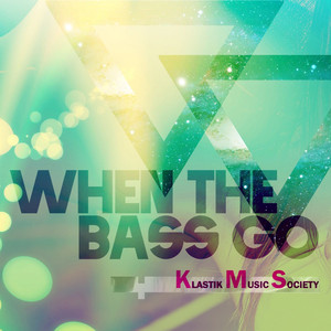 When the Bass Go