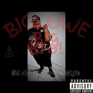Big Bro! (Old ahh rapper freestyle)