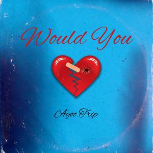Would You